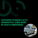 Soccorso Stradale Auto Incidentata Come Agire in Caso di Emergenza