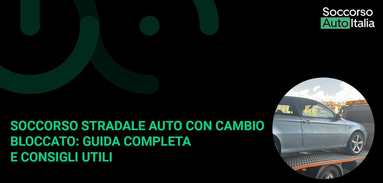 Soccorso Stradale Auto con Cambio Bloccato