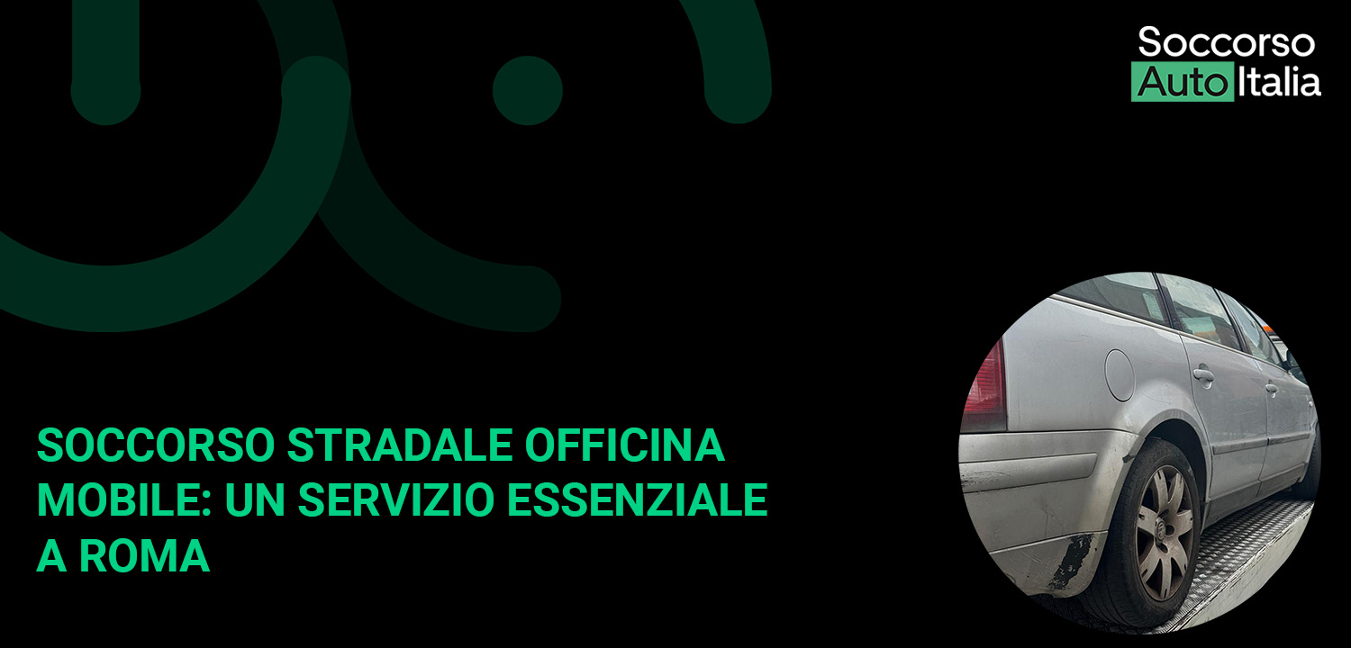 Soccorso Stradale Officina Mobile Un Servizio Essenziale a Roma