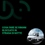 Cosa fare se rimani bloccato in strada di notte a roma
