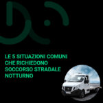 Le 5 situazioni comuni che richiedono soccorso stradale notturno